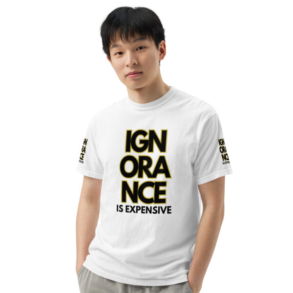 Ignorance is Expensive White Unisex T-shirt