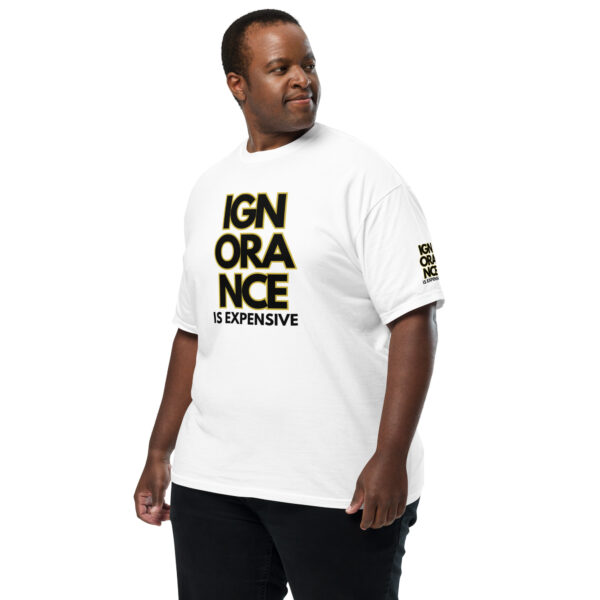 Ignorance is Expensive White Unisex T-shirt - Image 3