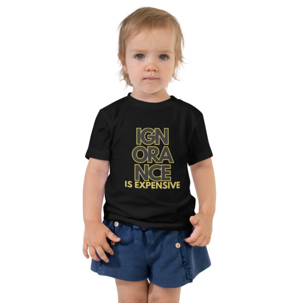 Ignorance is Expensive Black Toddler Short Sleeve Tee - Image 2