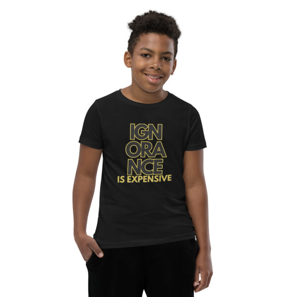 Ignorance is Expensive Black Youth Short Sleeve T-Shirt - Image 2