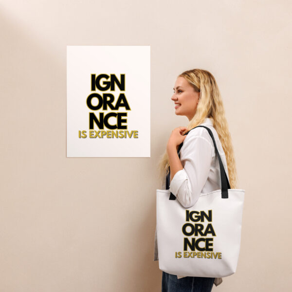 Ignorance is Expensive Black Strap Tote Bag
