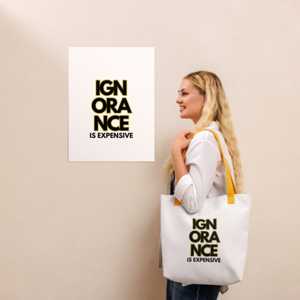 Ignorance is Expensive White w/ Yellow Strap Tote Bag - Image 2
