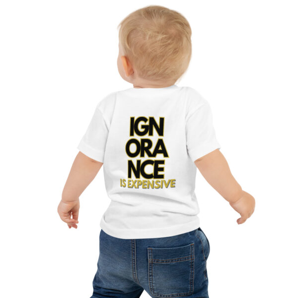 Ignorance is Expensive White Baby Jersey Short Sleeve Tee - Image 4