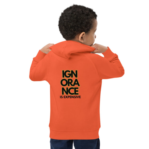 Ignorance is Expensive Orange Kids Eco Hoodie - Image 9