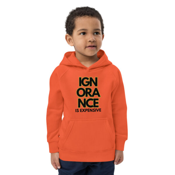 Ignorance is Expensive Orange Kids Eco Hoodie - Image 6