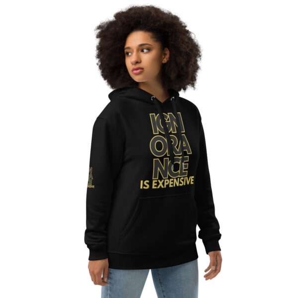 Ignorance is Expensive Black Unisex Hoodie - Image 3