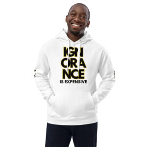 Ignorance is Expensive White Premium Unisex Hoodie