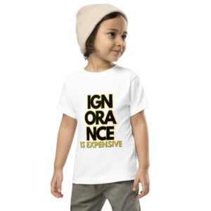 Ignorance is Expensive White Toddler Short Sleeve Tee