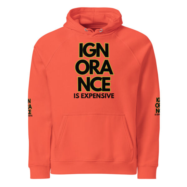Ignorance is Expensive Orange Unisex Eco Hoodie - Image 5