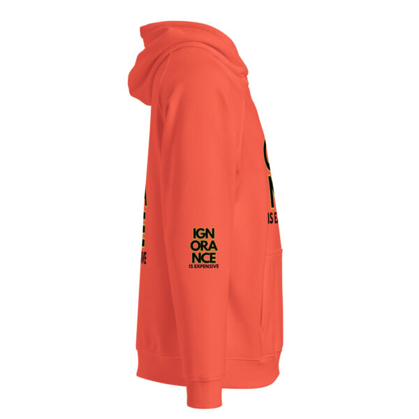 Ignorance is Expensive Orange Unisex Eco Hoodie - Image 7