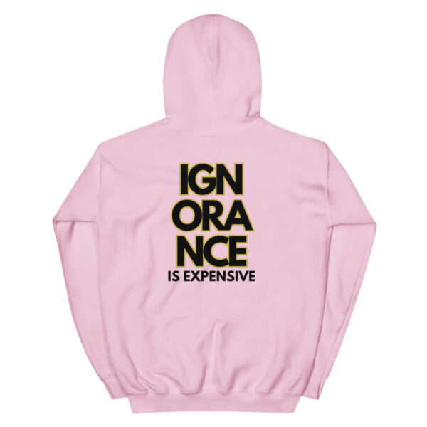 Ignorance is Expensive Pink Unisex Hoodie - Image 6