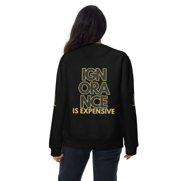 Ignorance is Expensive Black Unisex Premium Sweatshirt - Image 3
