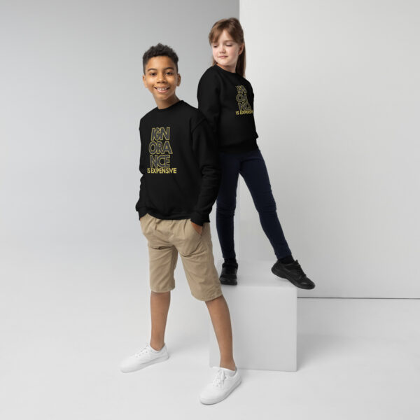Ignorance is Expensive Black Youth Sweatshirt