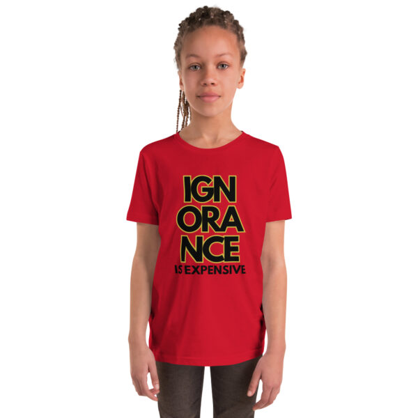 Ignorance is Expensive Red Youth Short Sleeve T-Shirt - Image 4