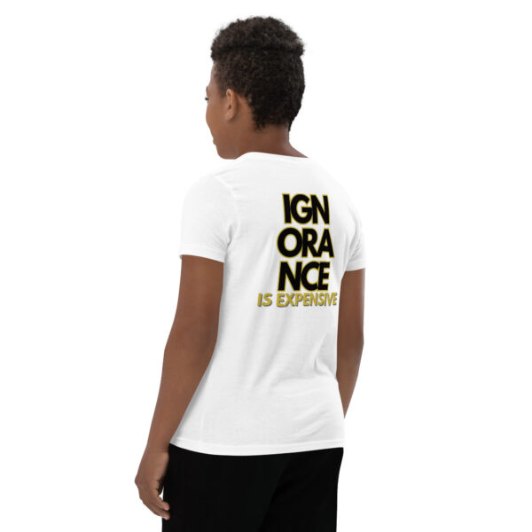 Ignorance is Expensive White Youth Short Sleeve T-Shirt - Image 4
