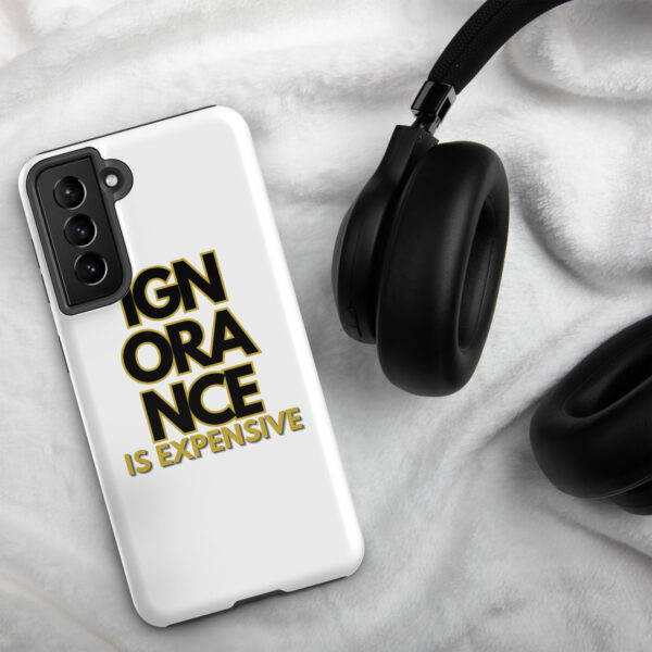 Ignorance is Expensive White Tough Case for Samsung® - Image 22