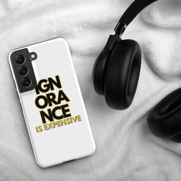 Ignorance is Expensive White Tough Case for Samsung® - Image 24