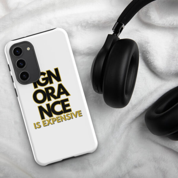Ignorance is Expensive White Tough Case for Samsung® - Image 32