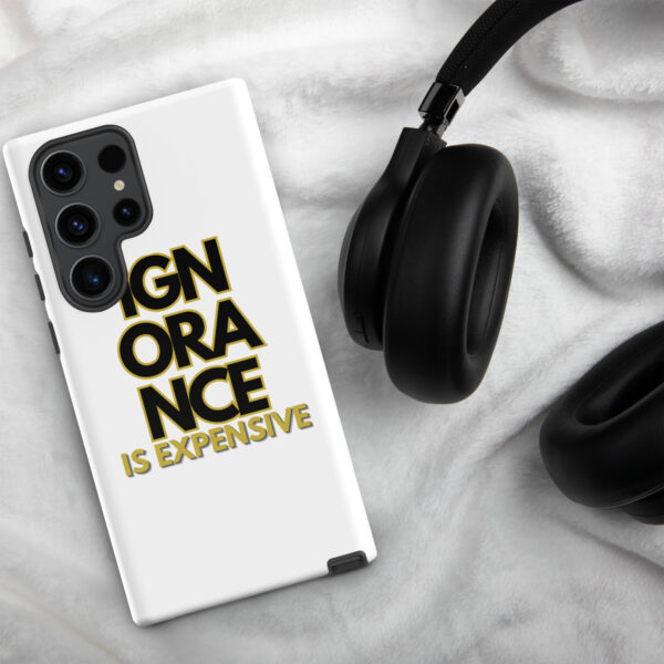 Ignorance is Expensive White Tough Case for Samsung® - Image 34