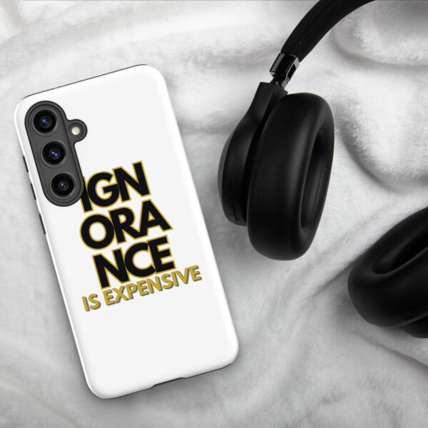 Ignorance is Expensive White Tough Case for Samsung® - Image 38