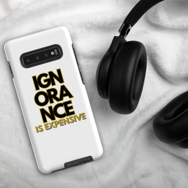 Ignorance is Expensive White Tough Case for Samsung® - Image 7