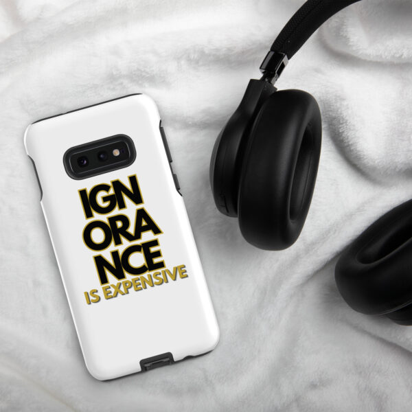 Ignorance is Expensive White Tough Case for Samsung® - Image 5