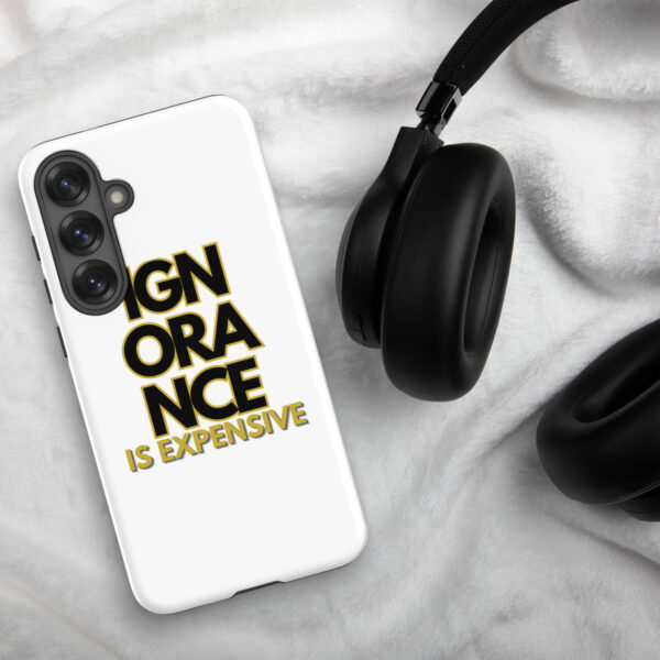 Ignorance is Expensive White Tough Case for Samsung® - Image 45